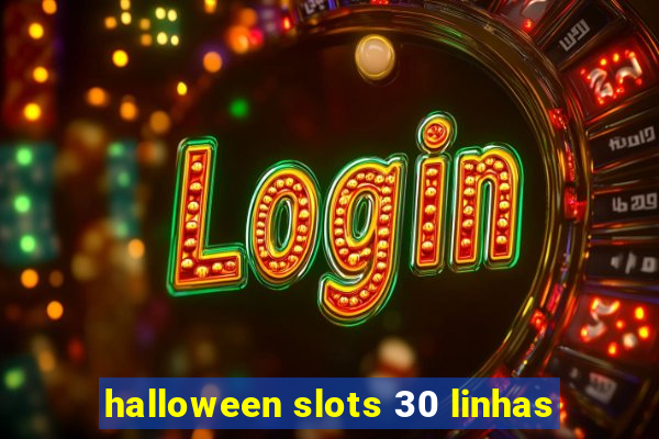 halloween slots 30 linhas